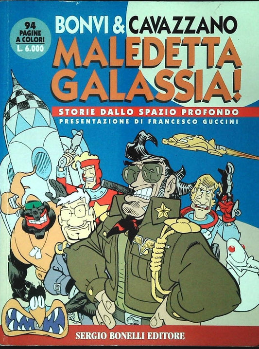 MALEDETTA GALASSIA. STORIE DALLO SPAZIO PROFONDO - BONVI e CAVAZZANO