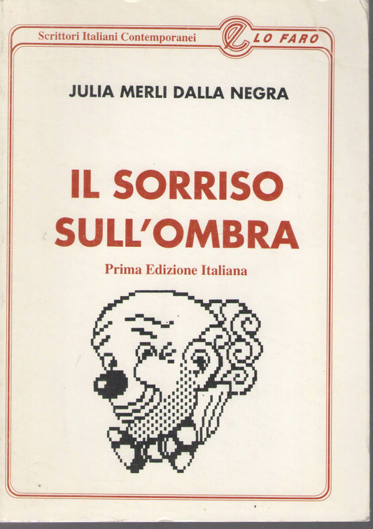 IL SORRISO SULL'0MBRA - JULIA MERLI DALLA NEGRA