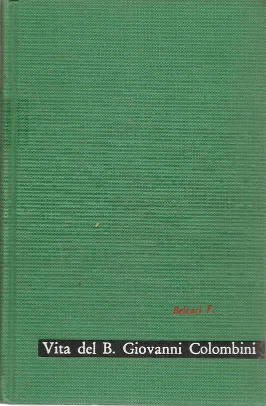 VITA DEL BEATO GIOVANNI COLOMBINI - FEO BELCARI