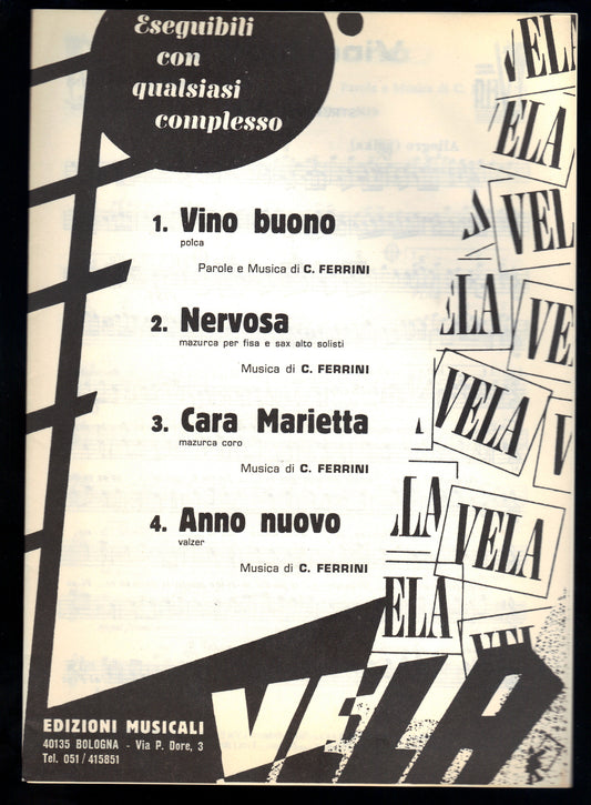VINO BUONO - NERVOSA - CARA MARIETTA - ANNO NUOVO - C. Ferrini -- SPARTITO