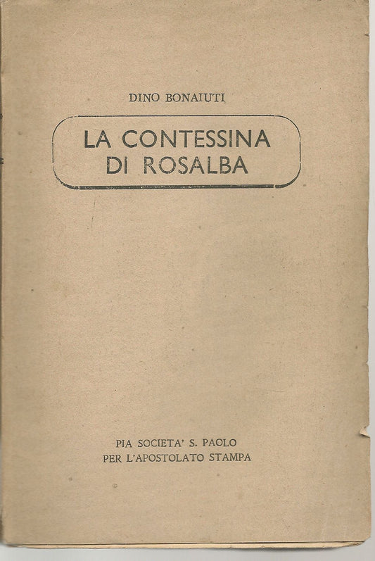 LA CONTESSINA DI ROSALBA - DINO BONAIUTI
