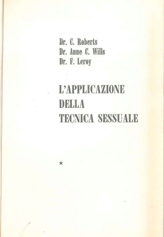 L'APPLICAZIONE DELLA TECNICA SESSUALE-LA VITA DI FAMIGLIA I°-ROBERTS/WILLS/LEROY