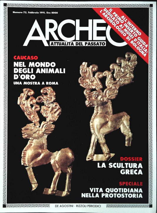 ARCHEO N. 72 - FEBBRAIO 1991 - SCULTURA GRECA-PRIVO DI INSERTO MUSEO BOLOGNA