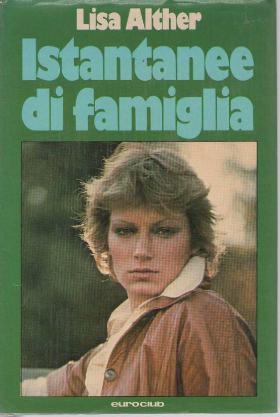 ISTANTANEE DI FAMIGLIA - LISA ALTHER