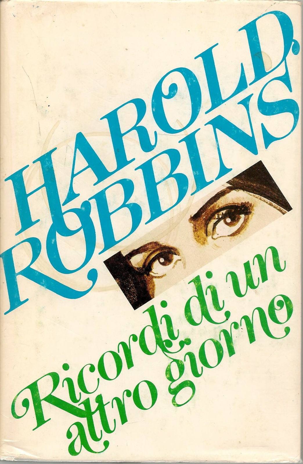 RICORDI DI UN ALTRO GIORNO - HAROLD ROBBINS - ED. CDE