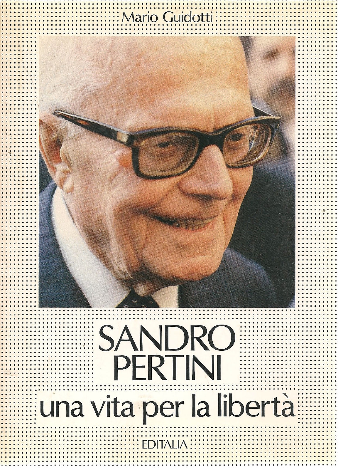 SANDRO PERTINI UNA VITA PER LA LIBERTA- - MARIO GUIDOTTI