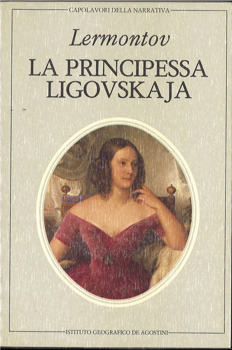 LA PRINCIPESSA LIGOVSKAJA - LERMONTOV - ED. DE AGOSTINI 1983