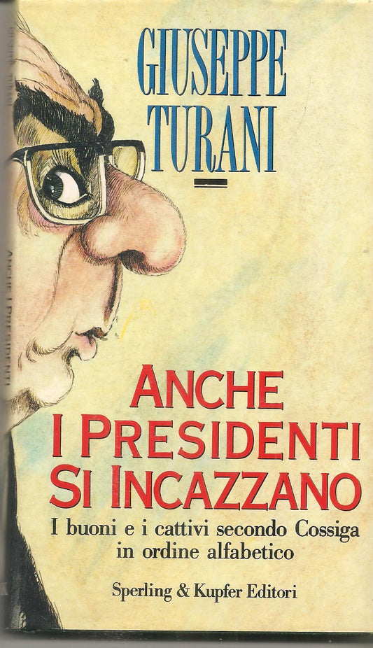 ANCHE I PRESIDENTI SI INCAZZANO - GIUSEPPE TURANI