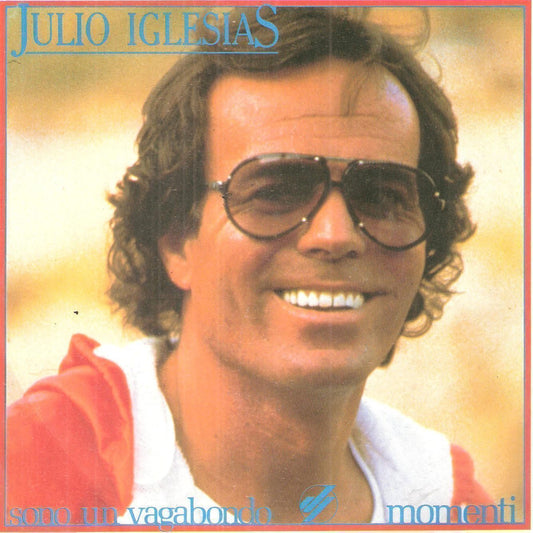 SONO UN VAGABONDO - MOMENTI # JULIO IGLESIAS