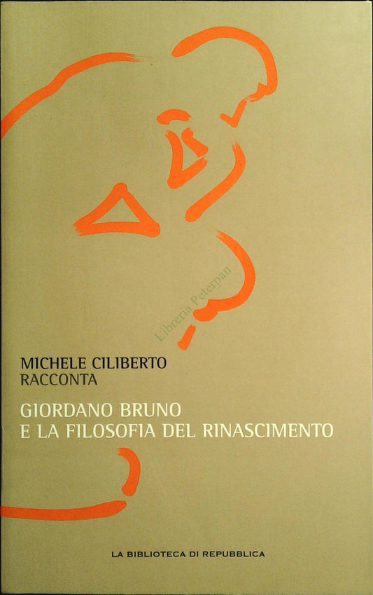 GIORDANO BRUNO E LA FILOSOFIA DEL RINASCIMENTO-M.CILIBERTO -2011-OUTLET DEL LIBR