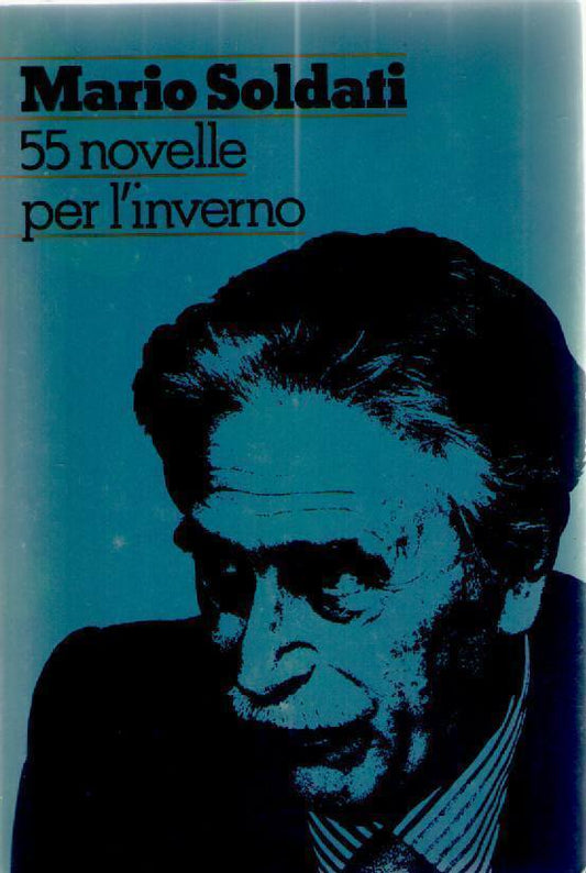 55 NOVELLE PER L'INVERNO - MARIO SOLDATI
