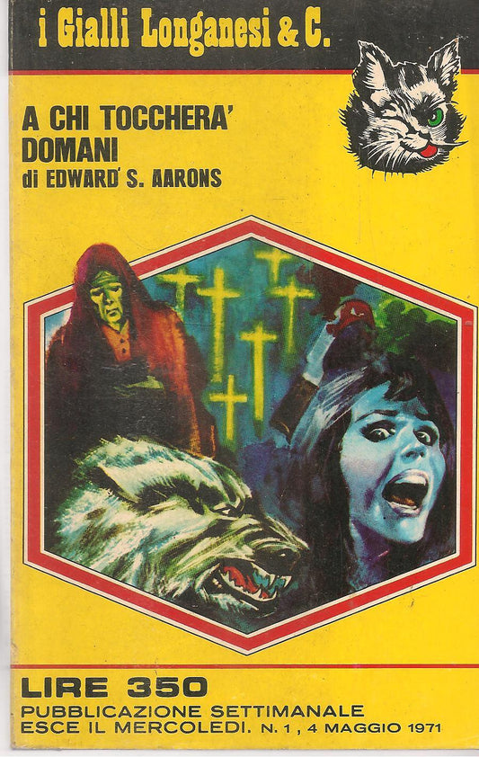 A CHI TOCCHERA' DOMANI? - EDWARD S. AARONS - GIALLI LONGANESI N. 1