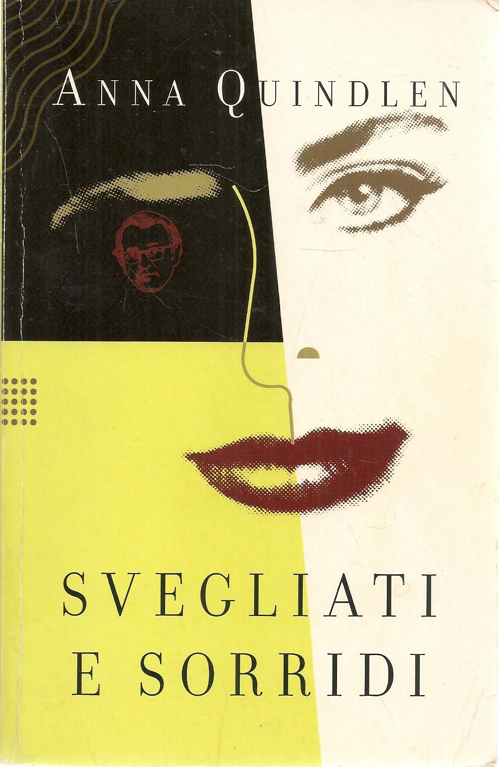 SVEGLIATI E SORRIDI - ANNA QUINDLEN