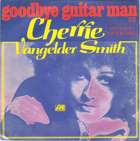 GOODBYE  GUITAR MAN - A DAY WILL COME # CHERRIE VANGELDER SMITH