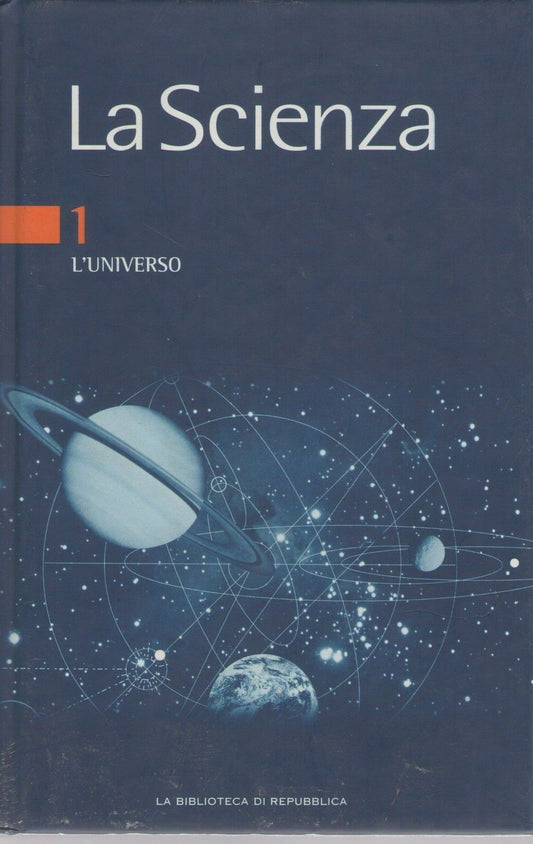 LA SCIENZA - VOL. 1 L'UNIVERSO - AA.VV. LA BIBLIOTECA DI REPUBBLICA