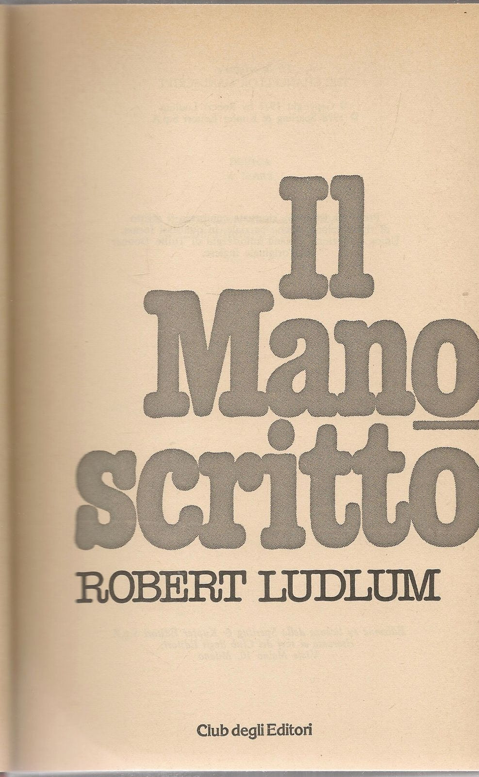 IL MANOSCRITTO - ROBERT LUDLUM - CDE 1979