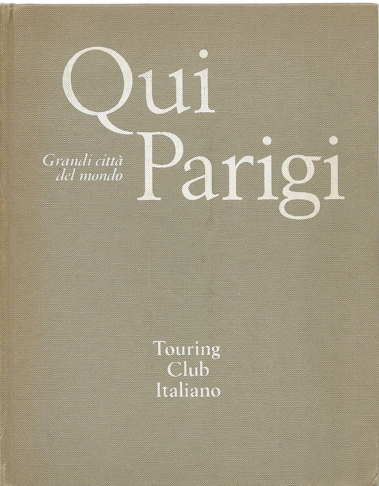 QUI PARIGI - GRANDI CITTA' DEL MONDO - TCI