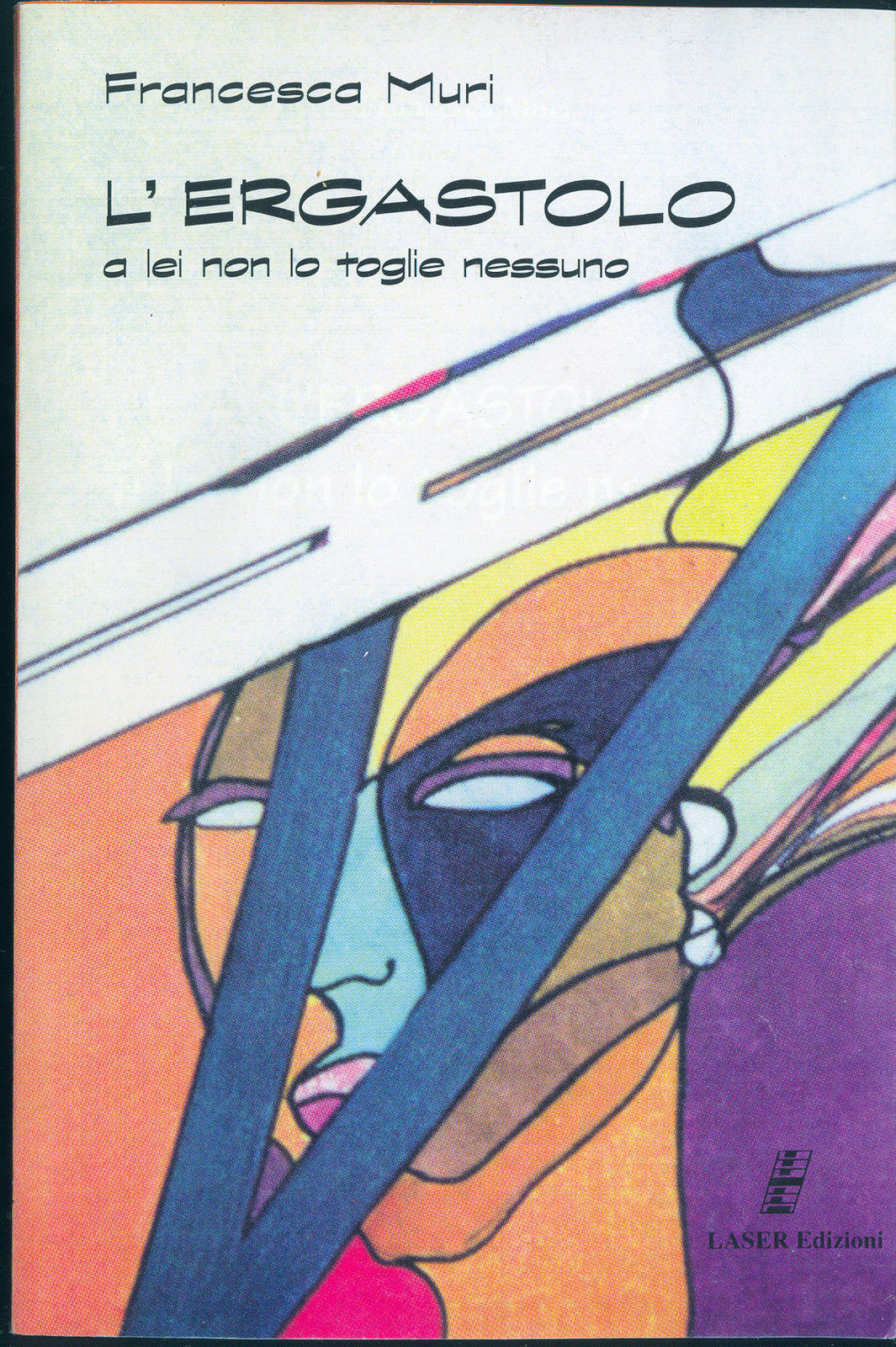 L'ERGASTOLO A LEI NON LO TOGLIE NESSUNO - F. MURI - LASER 1997-OUTLET DEL LIBRO