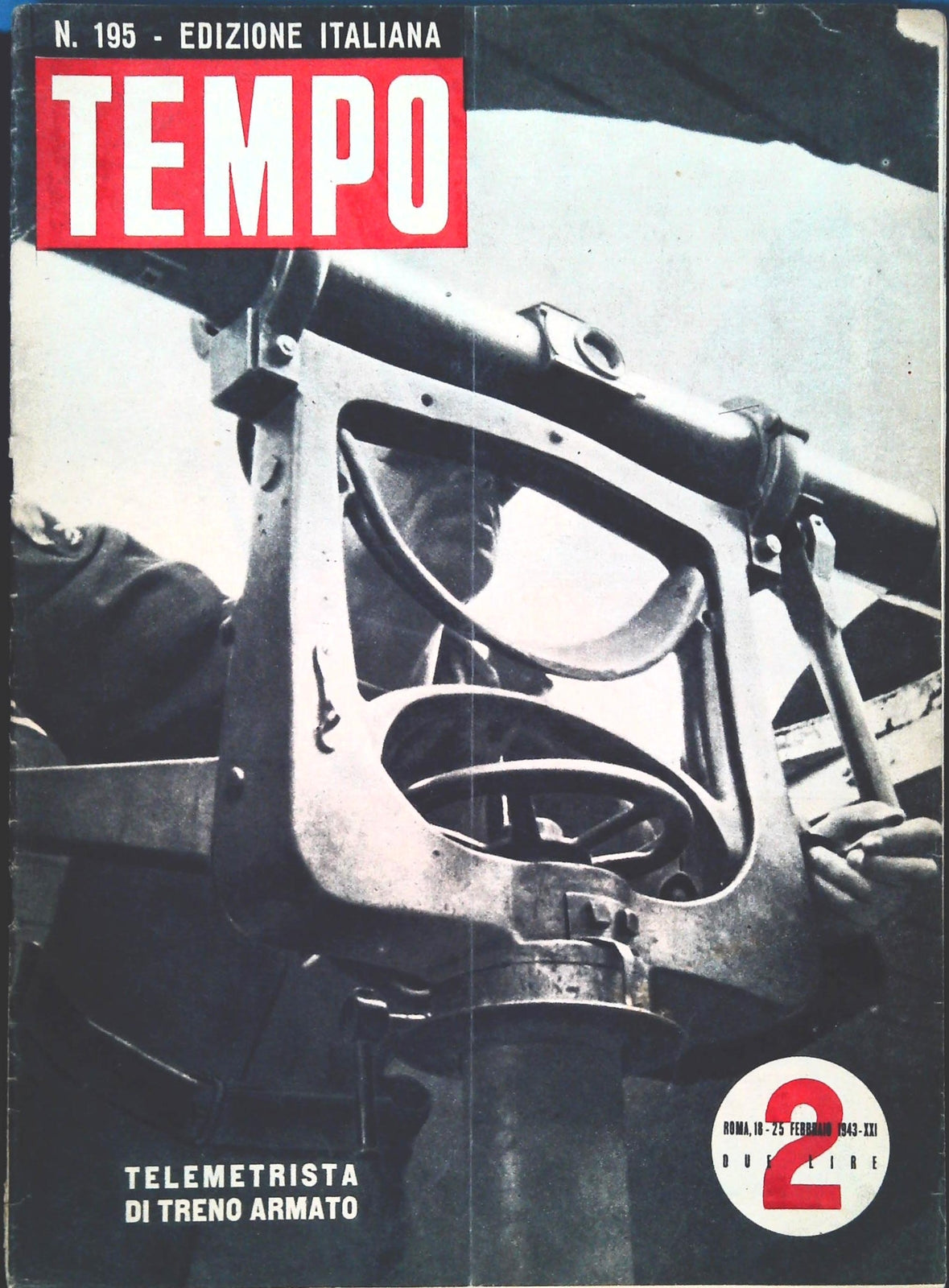 TEMPO N. 195 - 18-25 FEBBRAIO 1943 - PACIFICO - CAVALLERIA DEL DESERTO - ALPINI