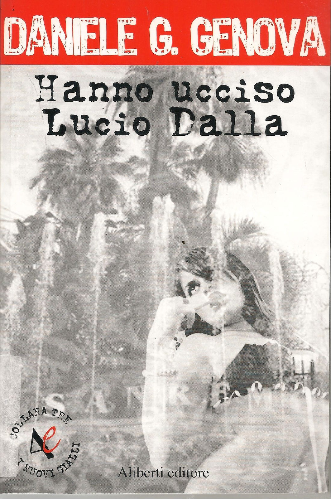 HANNO UCCISO LUCIO DALLA - DANIELE G. GENOVA