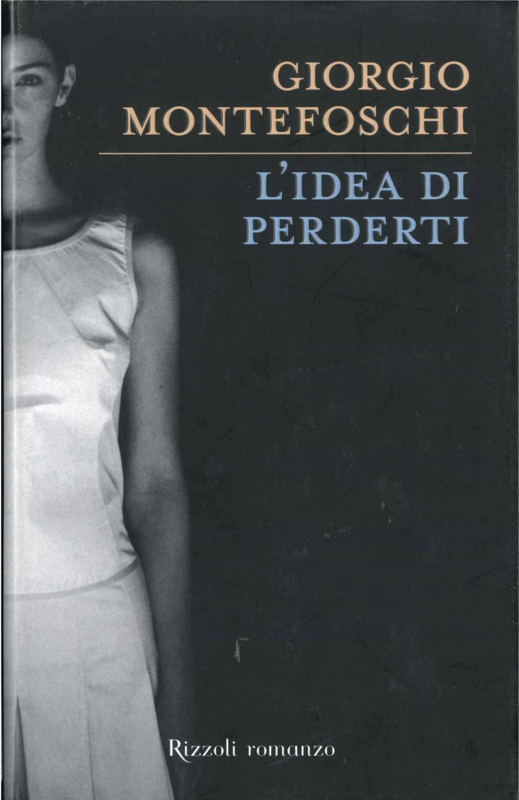 L'IDEA DI PERDERTI - GIORGIO MOPNTEFOSCHI