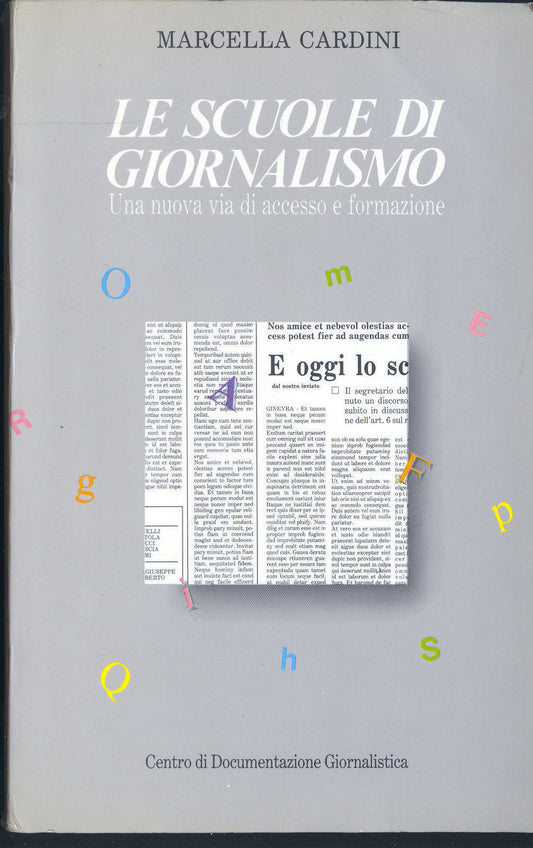 LE SCUOLE DI GIORNALISMO:Una nuova via di accesso e formazione  MARCELLA CARDINI