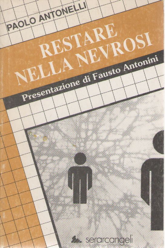 RESTARE NELLA NEVROSI - PAOLO ANTONELLI