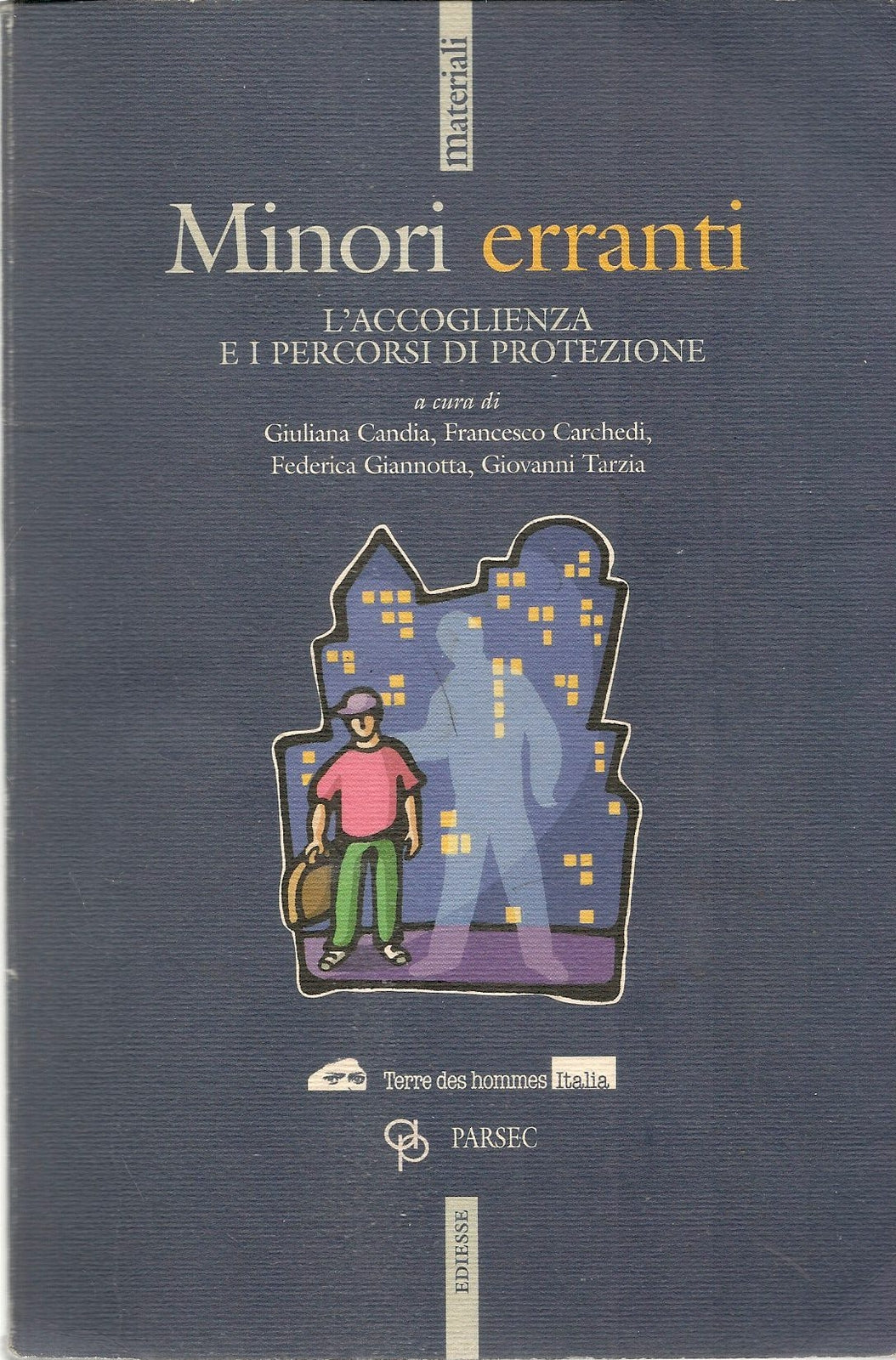 MINORI ERRANTI. L'ACCOGLIENZA E I PERCORSI DI PROTEZIONE