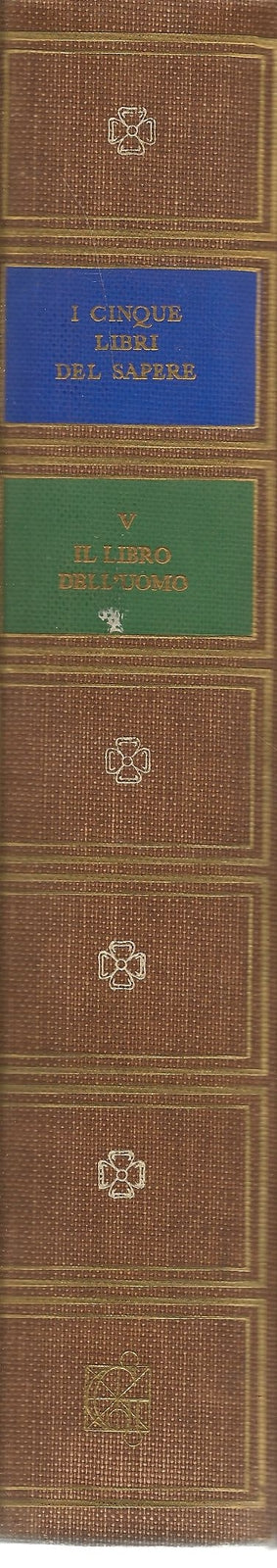 I CINQUE LIBRI DEL SAPERE - VOL. 5 - IL LIBRO DELL'UOMO