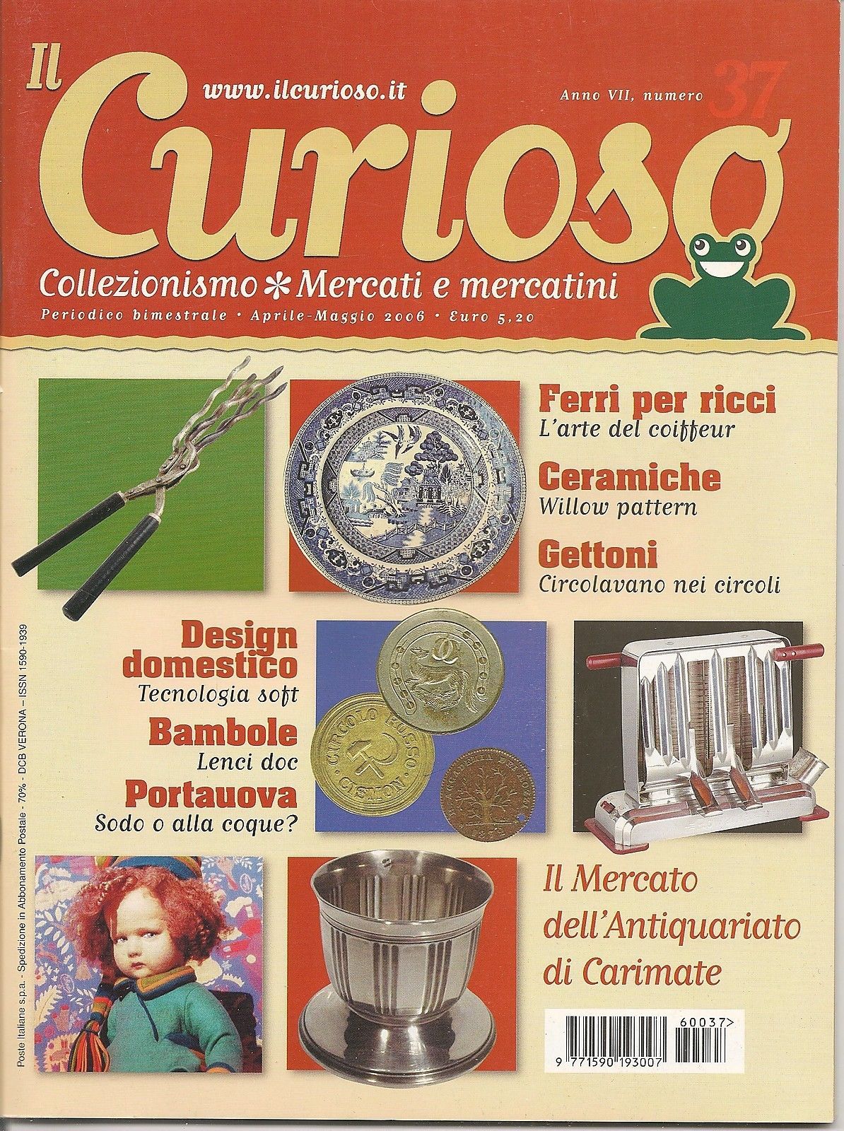 IL CURIOSO n° 37 - aprile-maggio 2006 - Collezionismo . Mercati e Mercatini