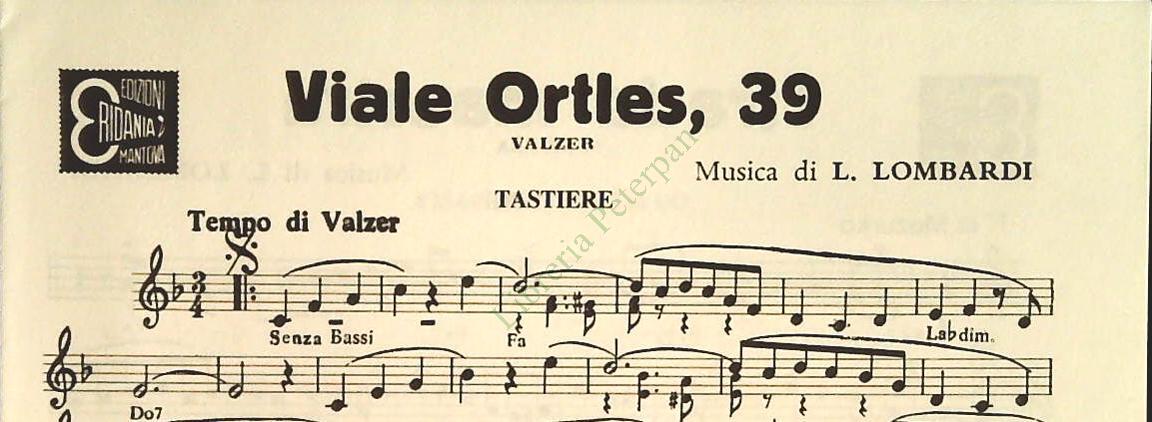 VIALE ORTLES 39.valzer-STRADA MAESTRA.mazurka-ALLEGRA BRIGATA.plka - SPARTITO