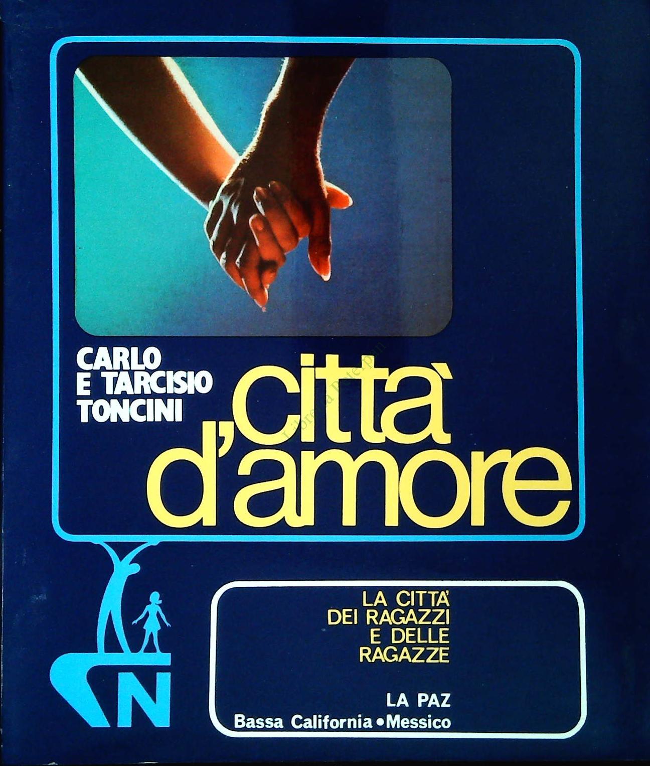 CITTA' D'AMORE - CARLO E TARCISIO TONCINI
