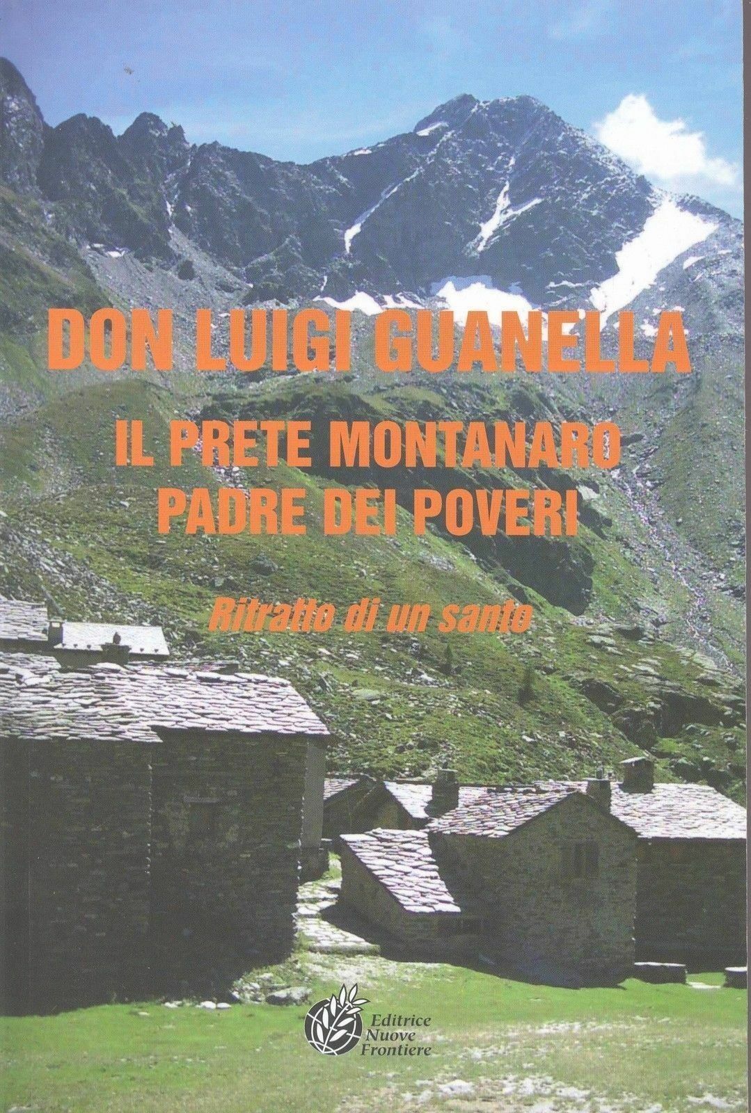 DON LUIGI GUANELLA IL PRETE MONTANARO PADRE DEI POVERI