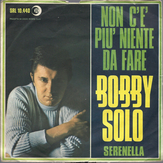 NON C'E' PIU' NIENTE DA FARE - SERENELLA -- BOBBY SOLO