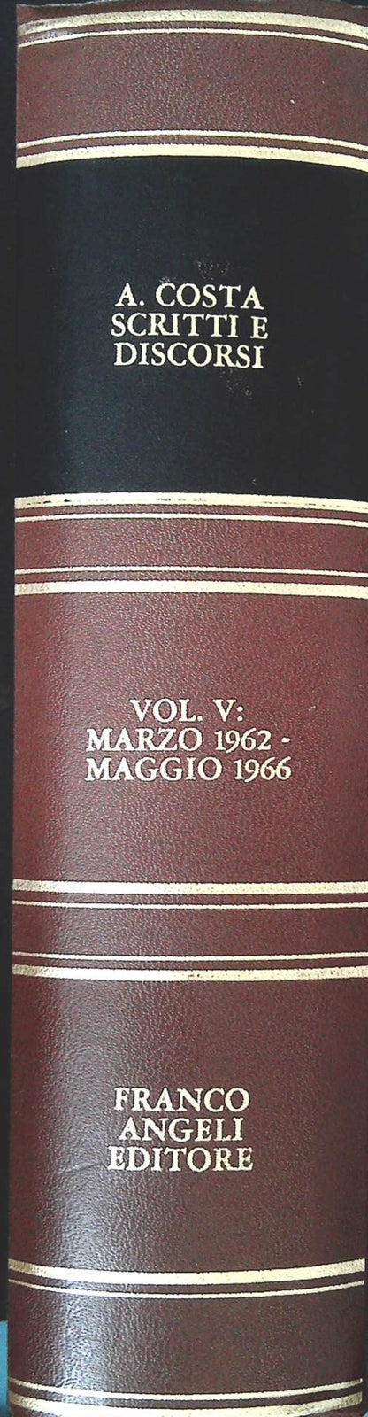 ANGELO COSTA - SCRITTI E DISCORSI  VOL. V  MARZO 1962 - MAGGIO 1966