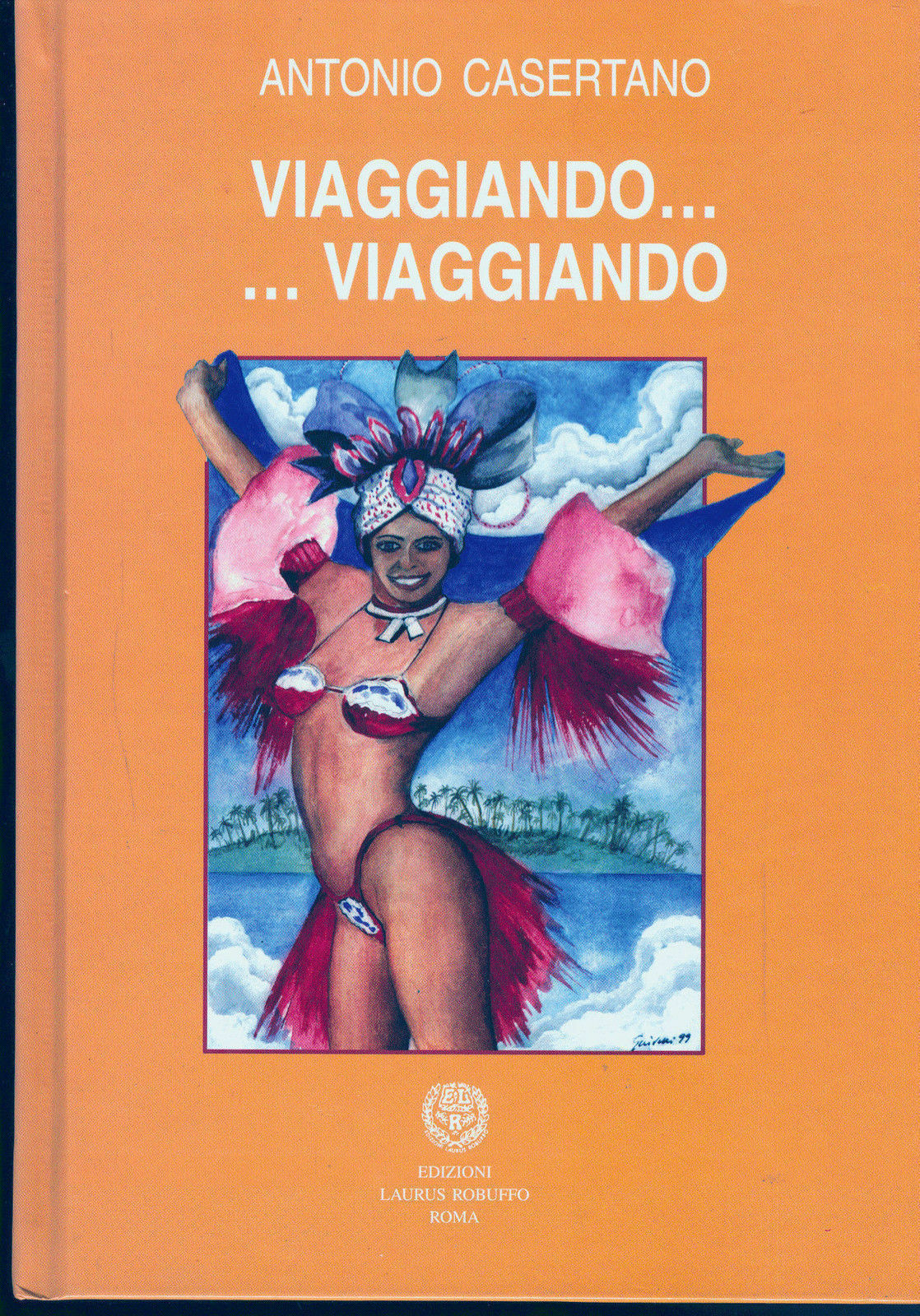 VIAGGIANDO... ... VIAGGIANDO - ANTONIO CASERTANO