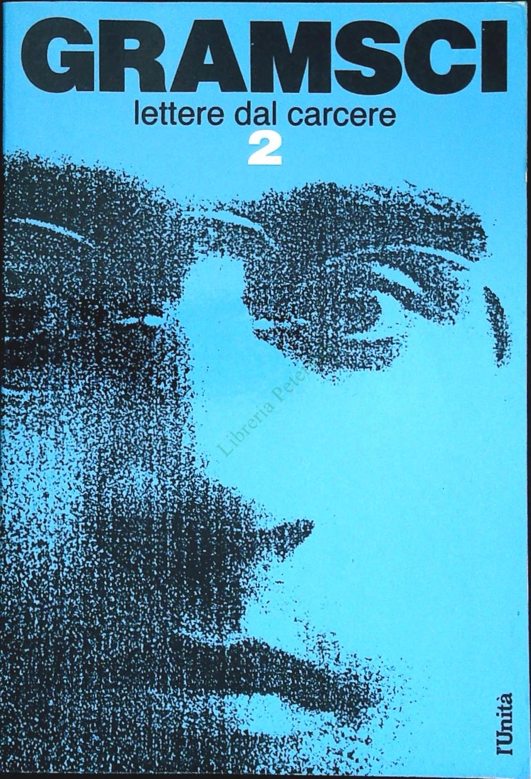 GRAMSCI. LETTERE DAL CARCERE - VOL. SECONDO - L'UNITA' 1988  - OUTLET DEL LIBRO