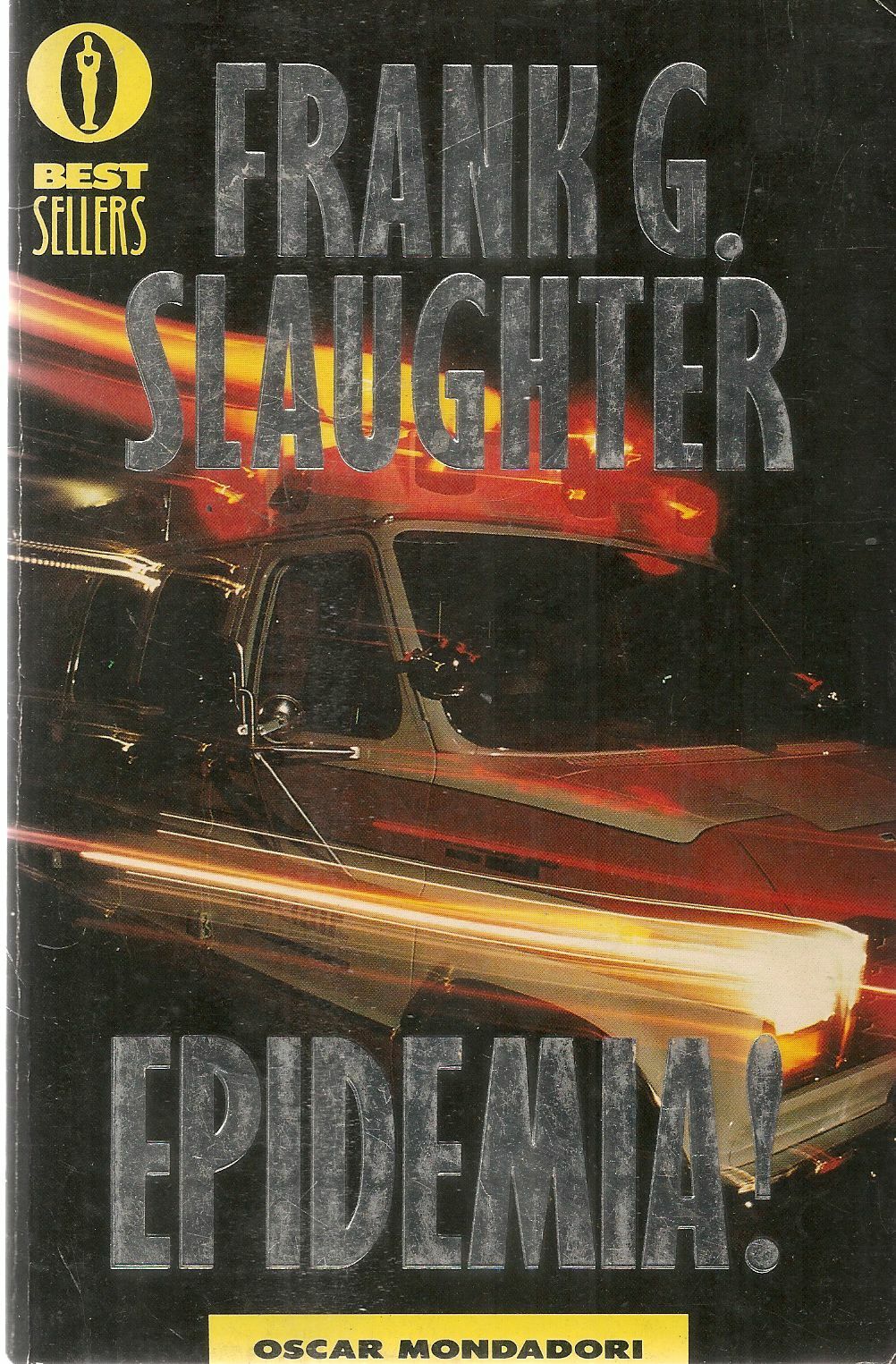 EPIDEMIA - FRANK G. SLAUGHTER - OSCAR MONDADORI 1991,
