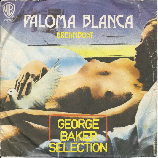 PALOMA BLANCA - DREAMBOAT - GEORGE BAKER SELECTION