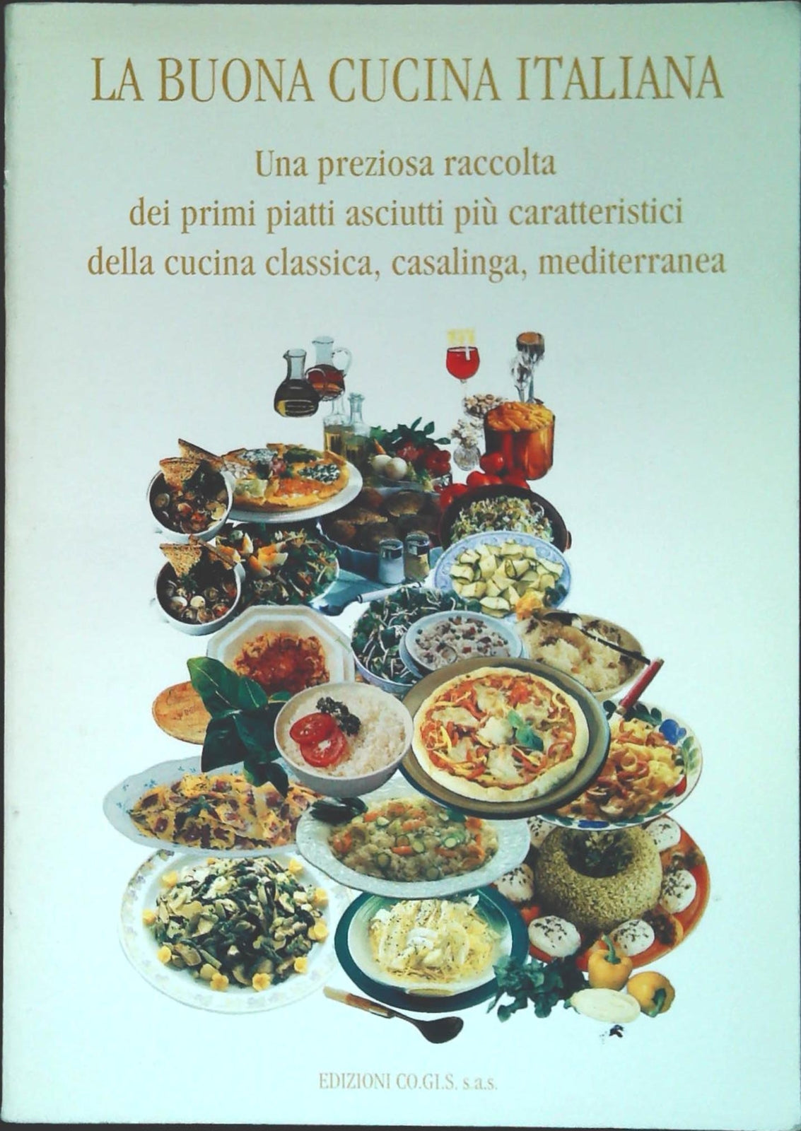 LA BUONA CUCINA ITALIANA - CANDIAGO MARIA LUISA -ED. COGIS 1985-OUTLET DEL LIBRO