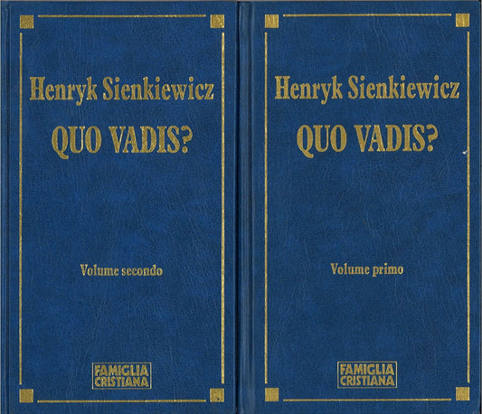 QUO VADIS? - HENRYK SIENKIEWICZ - FAMIGLIA CRISTIAN - 2 VOLUMI
