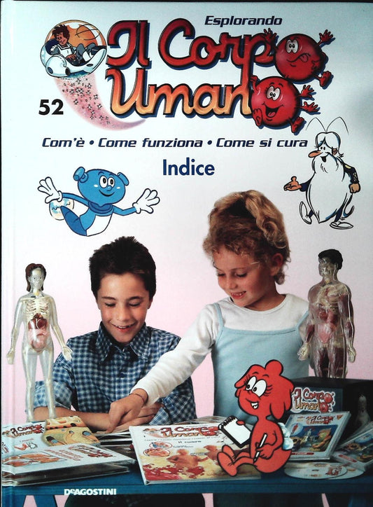 ESPLORANDO IL CORPO UMANO N. 52 - INDICE - DE AGOSTINI 2004
