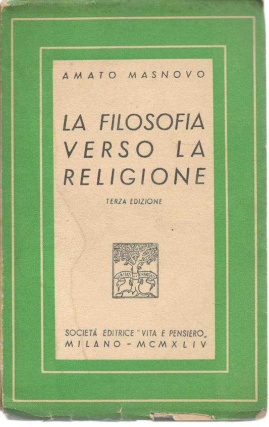 LA FILOSOFIA VERSO LA RELIGIONE - AMATO MASNOVO