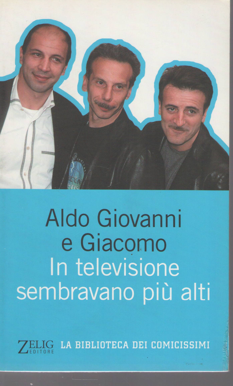 IN TELEVISIONE SEMBRAVANO PIU' ALTI - ALDO GIOVANNI E GIACOMO