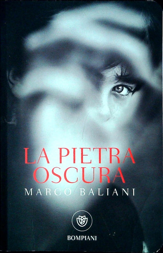 LA PIETRA OSCURA - MARCO BALIANI - BOMPIANI 2023 - OUTLET DEL LIBRO
