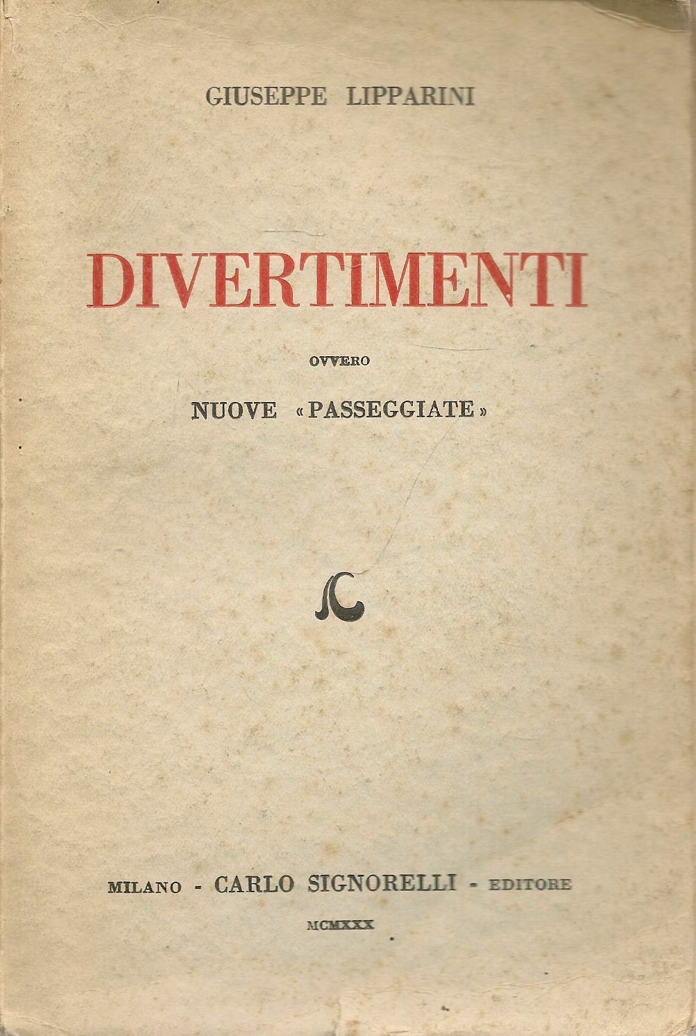 DIVERTIMENTI OVVERO NUOVE PASSEGGIATE - giuseppe lipparini