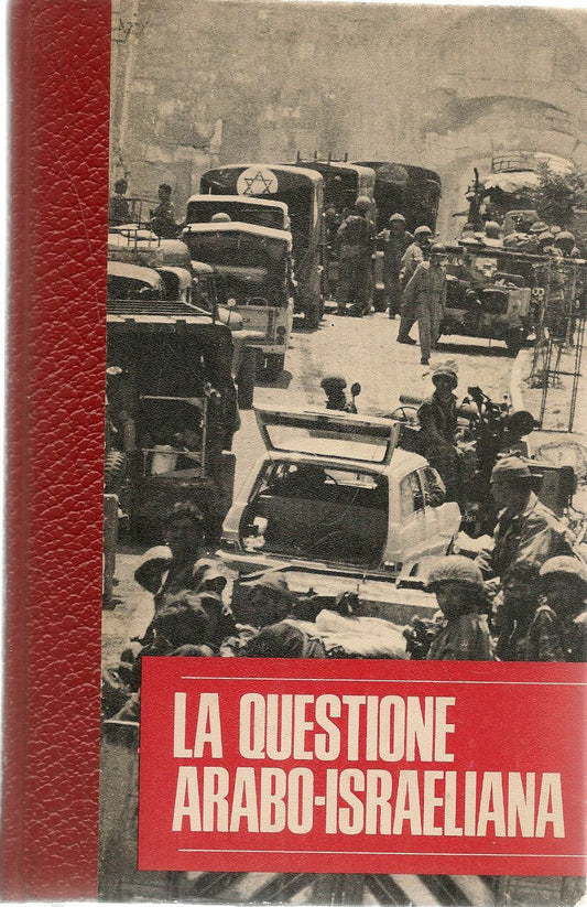 LA QUESTIONE ARABA-ISRAELIANA - GIULIO RICCHEZZA