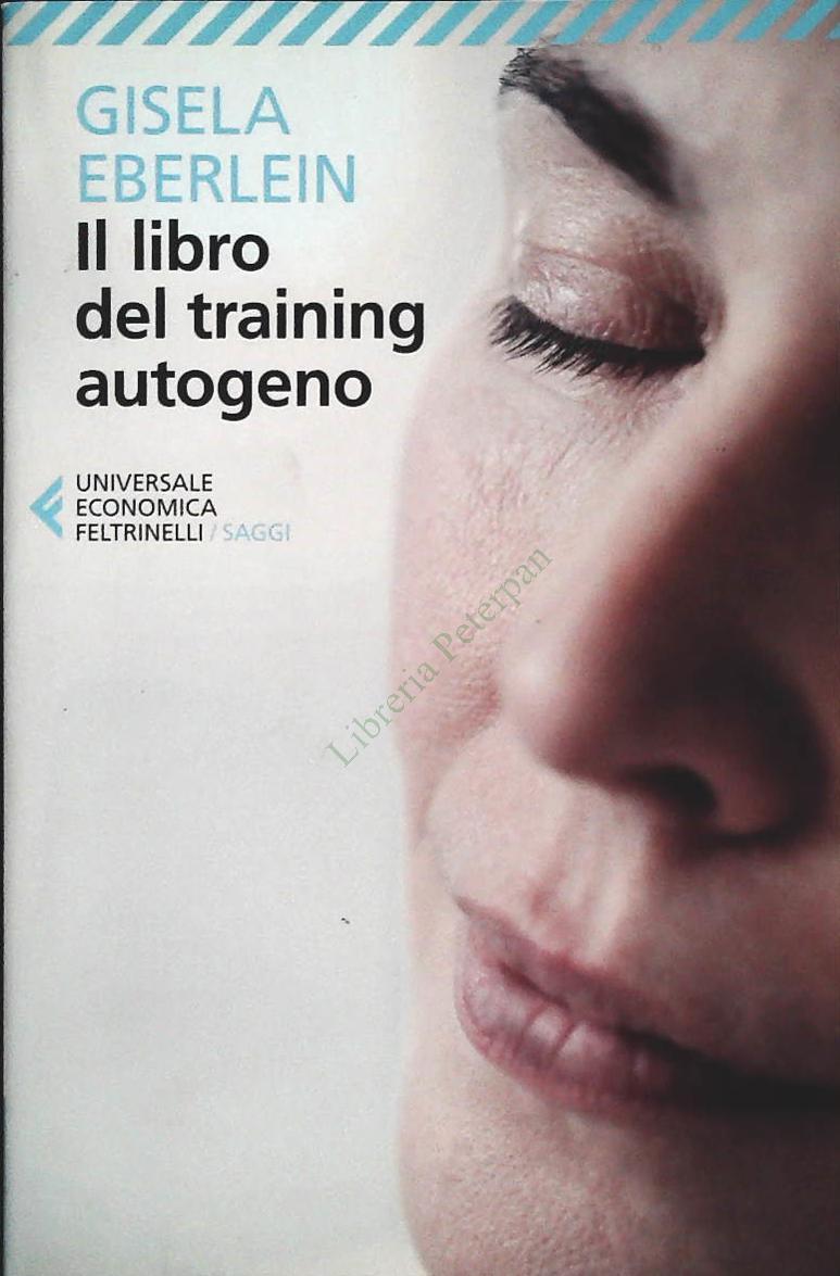 IL LIBRO DEL TRAINING AUTOGENO - GISELA EBERLEIN