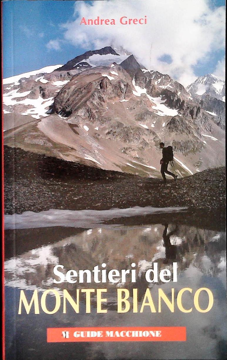 SENTIERI DEL MONTE BIANCO - ANDREA GRECI
