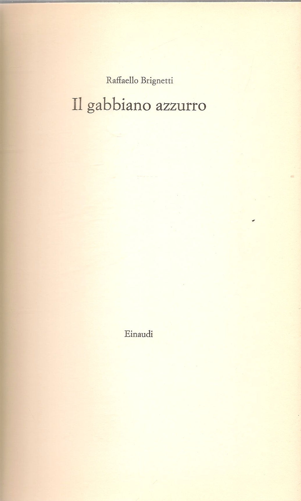 IL GABBIANO AZZURRO - RAFFAELLO BRIGNETTI - EINAUDI 1967